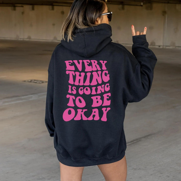 Sweat à capuche "Everything Is Going to Be Okay"
